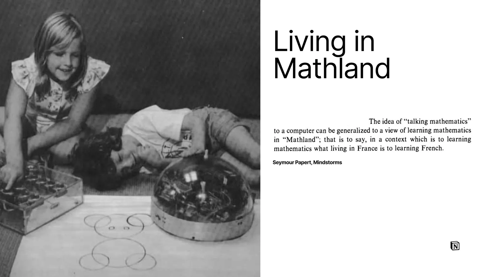 幻灯片：左侧黑白照片是两个孩子和一台 Logo 海龟机器人，右侧是 Living in Mathland 标题与 Papert 在《Mindstorms》里的原话